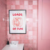Loads of fun Poster - LostPrint