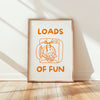 Loads of fun Poster - LostPrint