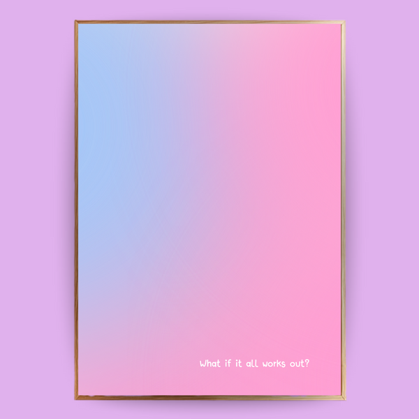 What if it all works out Aura Poster