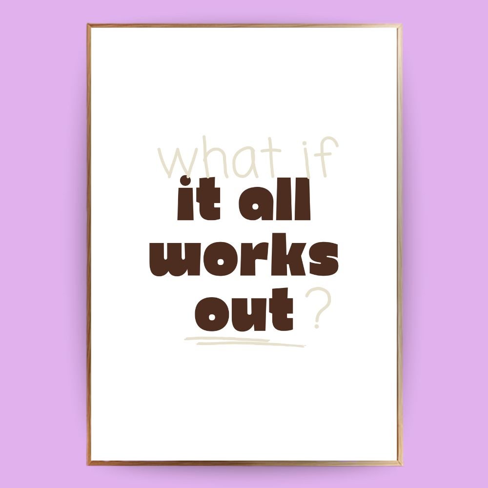 What if it works out Poster - 13x18 cm - LostPrint