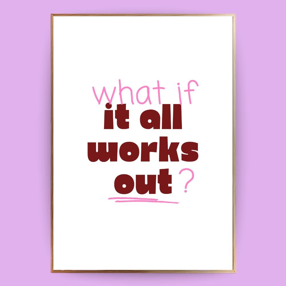 What if it works out Poster - 13x18 cm - LostPrint