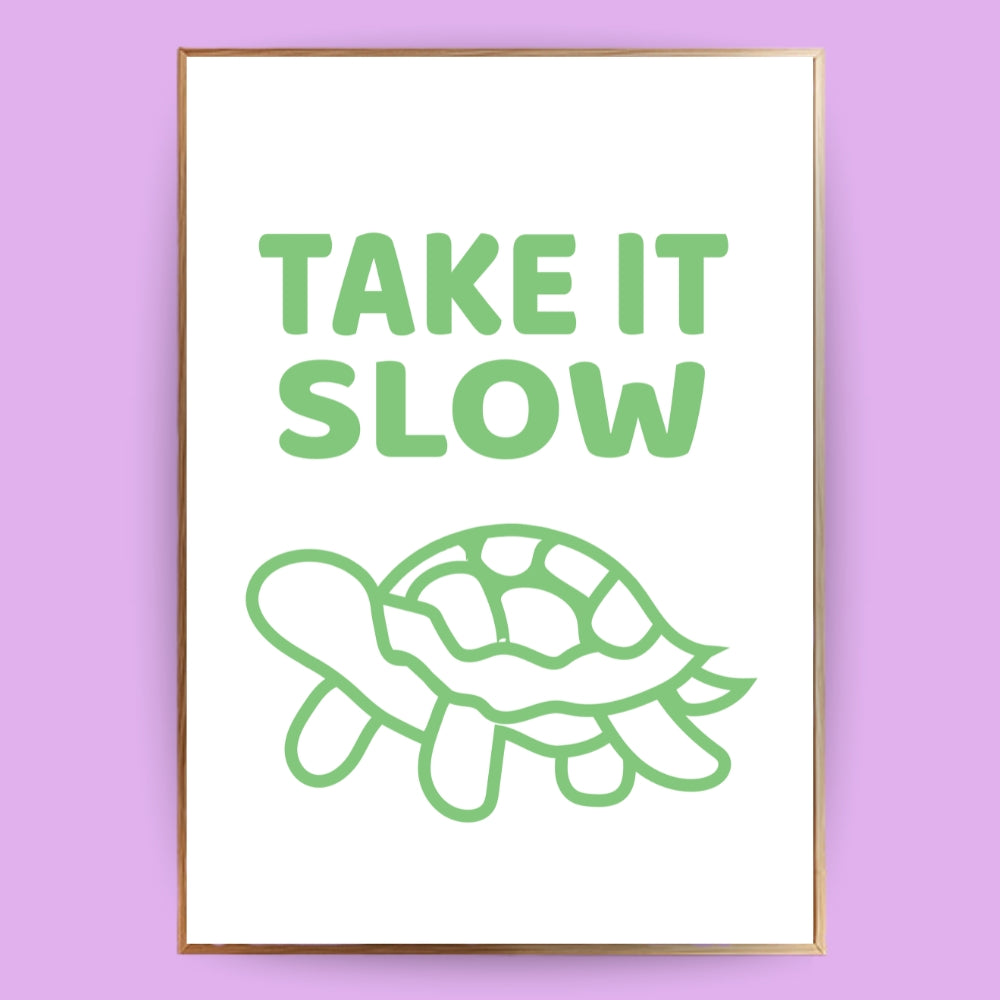 Take it slow Poster - LostPrint