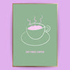 But first, coffee Poster - LostPrint