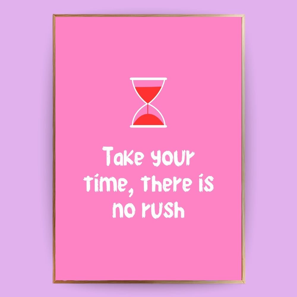 Take your time Poster - LostPrint