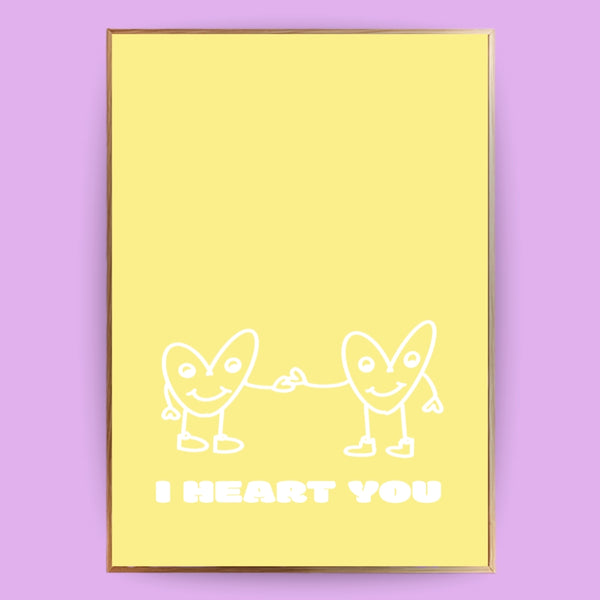 I heart you Poster