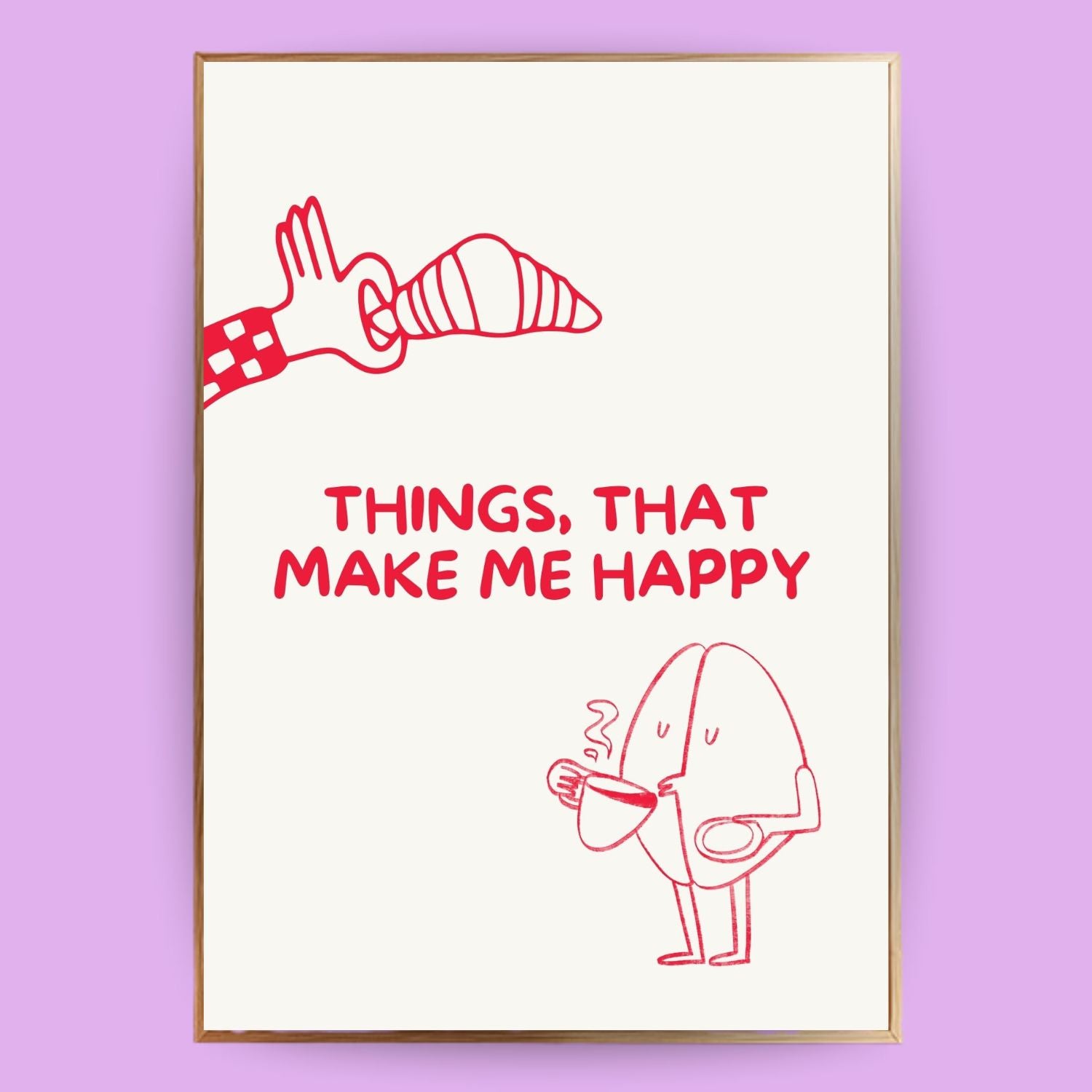 Things, that make me happy Poster - LostPrint
