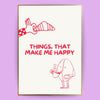Things, that make me happy Poster - LostPrint