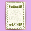 Sweater Weather Poster