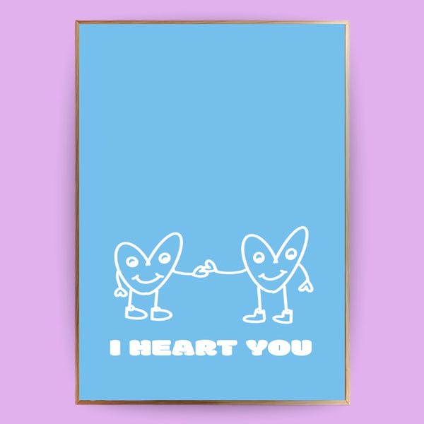 I heart you Poster