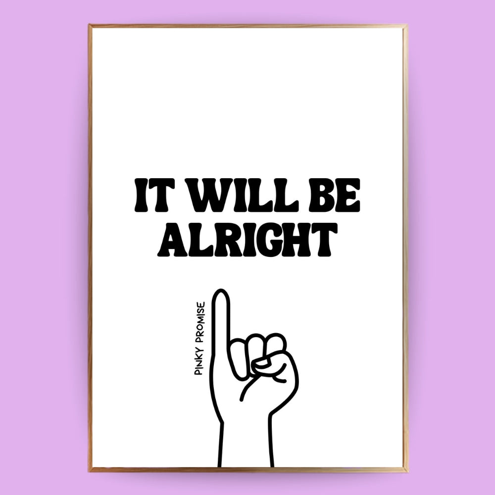 It will be alright Poster - LostPrint
