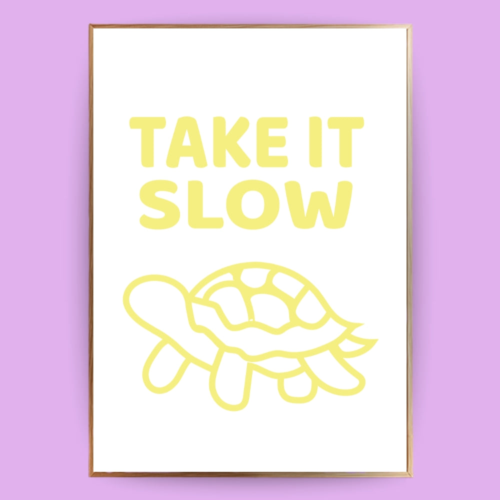 Take it slow Poster - LostPrint