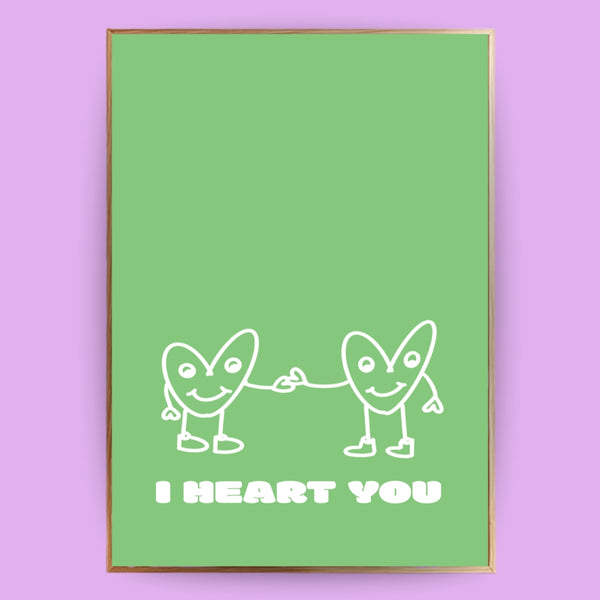 I heart you Poster
