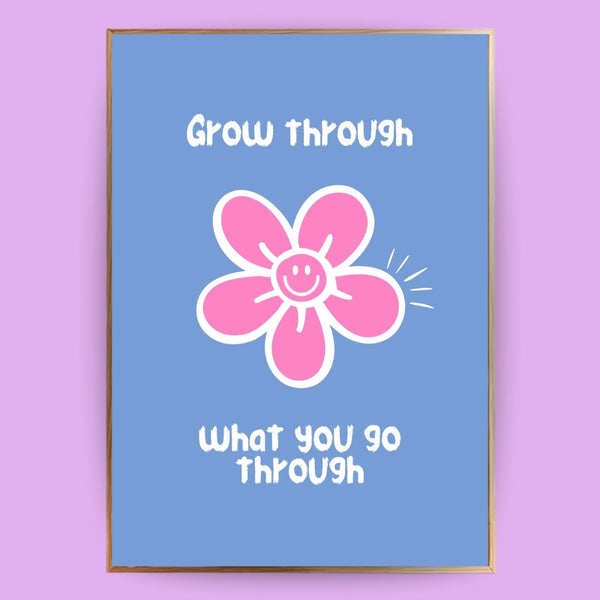 Grow through Poster