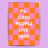 Cool People live here Poster - LostPrint