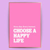 Choose a happy life Poster - LostPrint