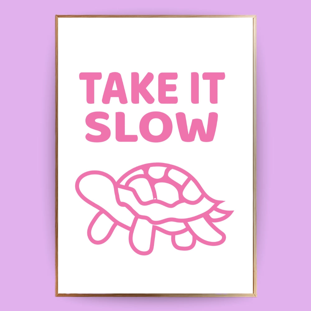 Take it slow Poster - LostPrint