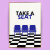 Take a seat Poster - LostPrint