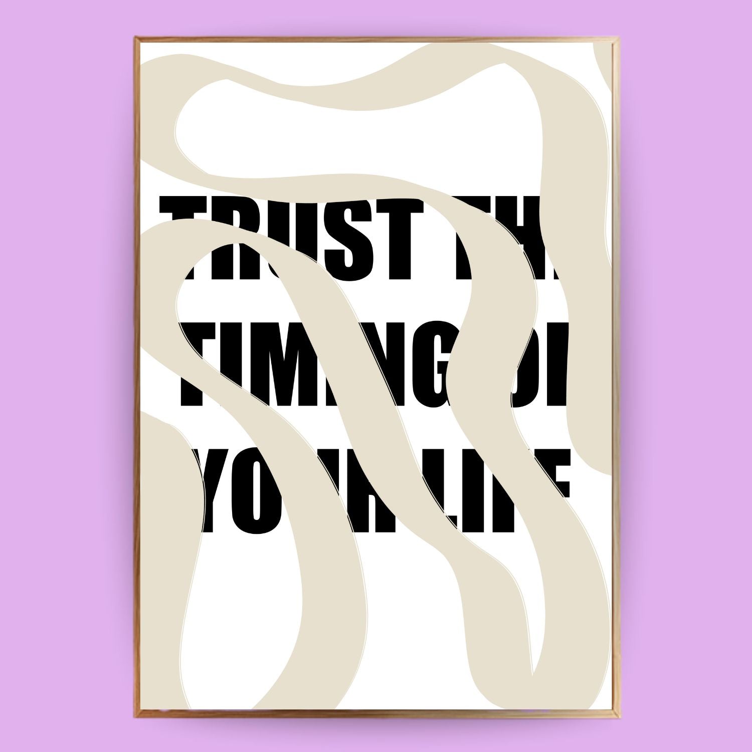 Trust the timing of your life Poster - LostPrint
