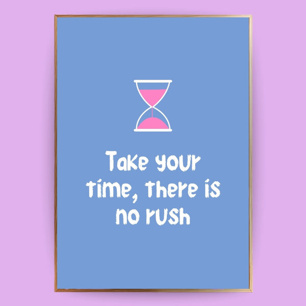 Take your time Poster