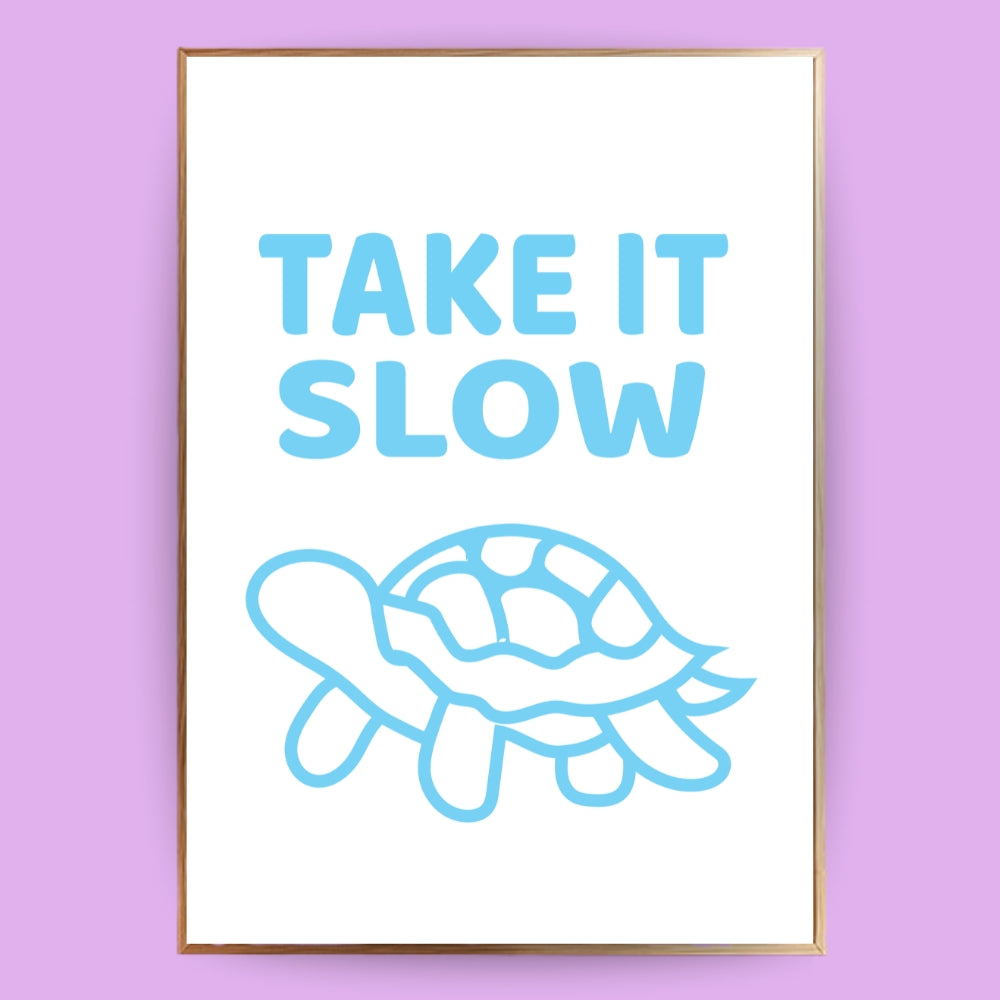 Take it slow Poster - LostPrint