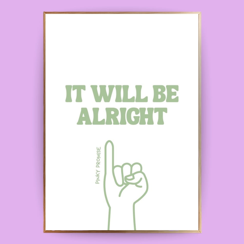 It will be alright Poster - LostPrint