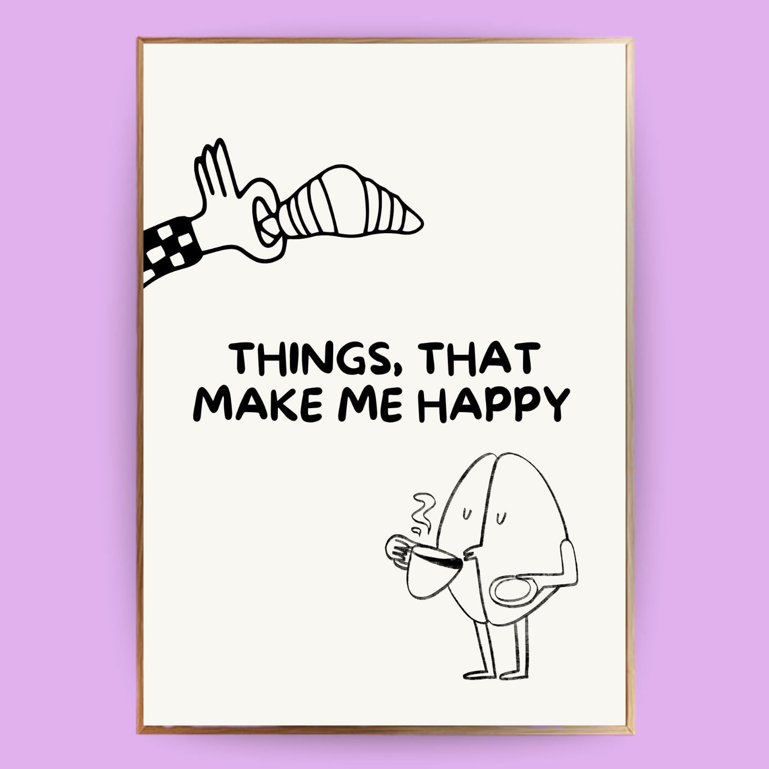 Things, that make me happy Poster - LostPrint