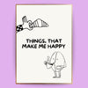 Things, that make me happy Poster - LostPrint