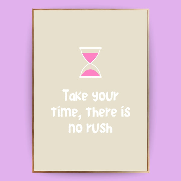 Take your time Poster