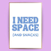 I need space Poster - LostPrint