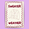 Sweater Weather Poster