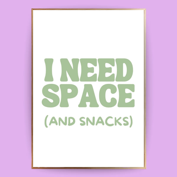 I need space Poster