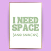 I need space Poster - LostPrint