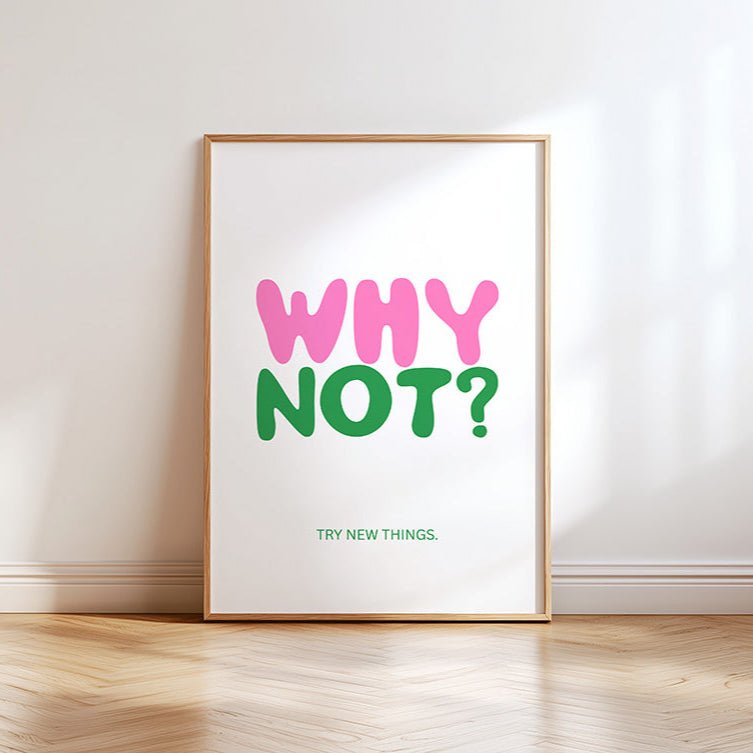 Why not Poster - 13x18 cm - LostPrint