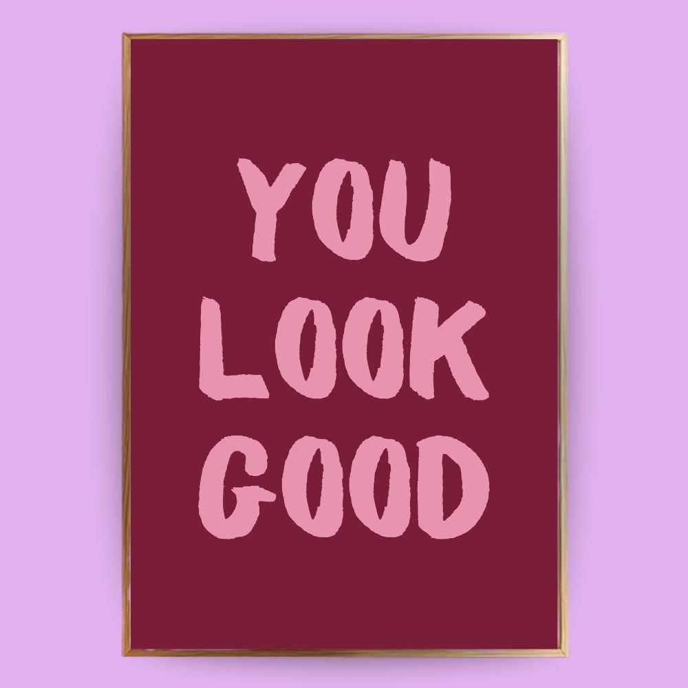 You look good Poster - 13x18 cm - LostPrint